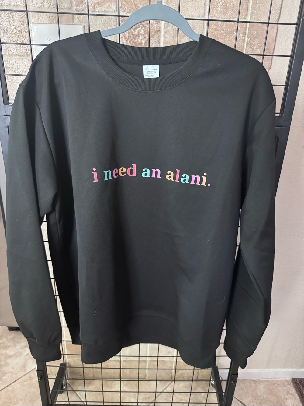 I Need An Alani Sweatshirt - NWOT - Alani Energy Drink